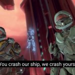 Red vs. Blue You crash our ship, we crash yours!