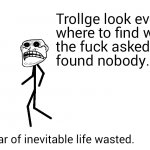 1 year of inevitable life wasted