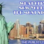 Daily Bad Dad Joke April 22 2021 | WHAT CITY IN 
NEW YORK HAS THE MOST STORIES? THE PUBLIC LIBRARY. | image tagged in new york | made w/ Imgflip meme maker