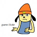 parappa guess ill die
