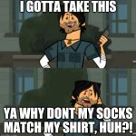 In a game vs irl | I GOTTA TAKE THIS; YA WHY DONT MY SOCKS MATCH MY SHIRT, HUH?! | image tagged in in a game vs irl | made w/ Imgflip meme maker