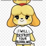 I will destroy your bloodline | Me when someone bullies my friend in roblox: | image tagged in i will destroy your bloodline | made w/ Imgflip meme maker