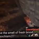 New temp | image tagged in i love the smell of fresh brood masochism | made w/ Imgflip meme maker