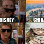 Disney China’s Market | CHINA; DISNEY | image tagged in they live sunglasses | made w/ Imgflip meme maker