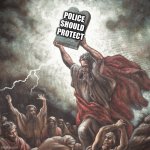 Moses | POLICE SHOULD PROTECT | image tagged in moses | made w/ Imgflip meme maker