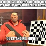 the best of the boys | THE ENCOURAGING BOYS ONCE ON OF THERE BOYS TRYS TO FLIRT WITH THERE CRUSH BUT THEY FALL | image tagged in tf2,wholesome | made w/ Imgflip meme maker
