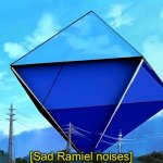 Sad Ramiel noises