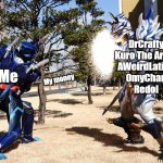 We Spark 2: Electric Boogaloo | DrCrafty
Kuro The Artist
AWeirdLatina
OmyChan
Redol; Me; My money | image tagged in we spark again | made w/ Imgflip meme maker