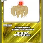 Blank Pokemon Card | ANGER DOGE; MEGA PUNCH:ENEMY IS FROZEN FOR 2  DEALS 80 DAMAGE; YEET: THE ENEMY HAS TO SWITCH CARDS; STRABY MILK; GUNS; CANDY | image tagged in blank pokemon card | made w/ Imgflip meme maker