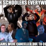 Exams cancelled due to second wave | HIGH SCHOOLERS EVERYWHERE; WHEN EXAMS WERE CANCELLED DUE TO COVID-19 | image tagged in funny memes,exams,covid-19,cancelled,celebration | made w/ Imgflip meme maker