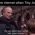 Little Josh my man | The entire internet when Tiny Josh wins: | image tagged in we will watch your career with great interest,memes,pog,poggers,josh fight,pogchamp | made w/ Imgflip meme maker