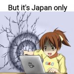 I dont think you'll believe me, but I'm Ui | Me after seeing there's a K-ON!! game for PSP and PS3; But it's Japan only | image tagged in ui punching a wall | made w/ Imgflip meme maker