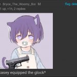 *kasey equipped the glock* meme