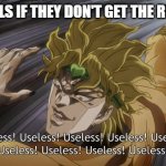 USELESS | RICH GIRLS IF THEY DON'T GET THE RIGHT CAR | image tagged in useless | made w/ Imgflip meme maker