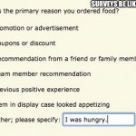 Survey | SURVEYS BE LIKE: | image tagged in survey | made w/ Imgflip meme maker