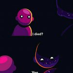 I ... Died?