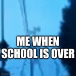 im happy | ME WHEN SCHOOL IS OVER | image tagged in gifs,siren head | made w/ Imgflip video-to-gif maker