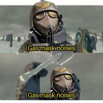 Gas Mask noises