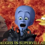 Laughs in super villain meme
