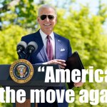 Joe Biden America is on the move again meme