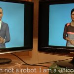 I'm not a robot I'm a unicorn