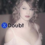 X doubt Taylor Swift redux