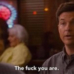 "THE FUCK YOU ARE" OZARKS JASON BATEMAN