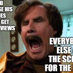 Unsettled Will Ferrell | MAD BECAUSE HIS MEMES DON'T GET ENOUGH VIEWS; EVERYBODY ELSE AT THE SCHOOL FOR THE BLIND | image tagged in will ferrell blind,memes,funny,funny memes,hilarious | made w/ Imgflip meme maker