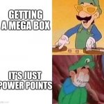 That's how it be tho | GETTING A MEGA BOX; IT'S JUST POWER POINTS | image tagged in luigi dj crying meme,brawl stars | made w/ Imgflip meme maker