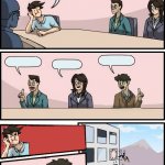 Boardroom meeting suggestion but other guy is boss.