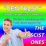 Centrist fascist meme