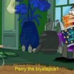 Perry the blyatapus