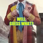 Colin Baker | YOU DESPISE MY BEAUTIFUL COAT? WELL, GUESS WHAT? NOBODY CARES! | image tagged in colin baker | made w/ Imgflip meme maker