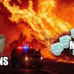 Fire | MASKS; KARENS | image tagged in fire,karen,masks,fired | made w/ Imgflip meme maker