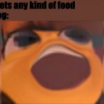 Doggy Problems | Me: Gets any kind of food
My dog: | image tagged in bee movie,doggy problems,yeetus the fetus,memes,dog,upvote or elmo will suck out your liver | made w/ Imgflip meme maker