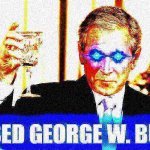 Based George W. Bush deep-fried 1
