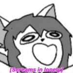 Psychocat screams in lonely meme