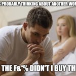 Buy the dip | " HES PROBABLY THINKING ABOUT ANOTHER WOMAN"; WHY THE F&*% DIDN'T I BUY THE DIP | image tagged in relationship bed praying,stocks | made w/ Imgflip meme maker