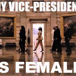 Kamala Harris my vice-president is female redux 2 meme
