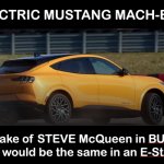 Mustang Mach-E | image tagged in mustang | made w/ Imgflip meme maker