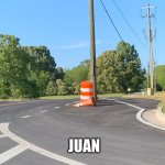 Telephone pole in road | JUAN | image tagged in telephone pole in road,juan,horse juan | made w/ Imgflip meme maker