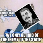 hi | PROCEDS TO KILL MORE THAN 20 MILION OF HIS OWN PEOPLE; "WE ONLY GET RID OF THE ENEMY OF THE STATE" | image tagged in tom cat shot itself | made w/ Imgflip meme maker