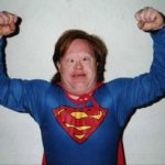 Superman - retard mental handicapped
