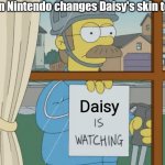 It started in Mario Tennis | when Nintendo changes Daisy's skin tone; Daisy | image tagged in god is watching | made w/ Imgflip meme maker
