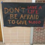 Don't save a life be afraid to give blood meme