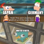 That thing would wreck them both | GERMANY; JAPAN; UNITED STATES | image tagged in phineas and ferb,world war 2 | made w/ Imgflip meme maker
