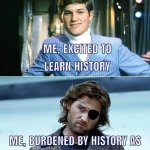 Burdened by history meme