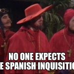 No one expects the Spanish Inquisition meme