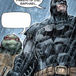 Batman and Raph