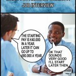 WHEN YOU ARE LAZY DURING A JOB INTERVIEW..! | image tagged in job interview,lazy,work,be like,no job,memes | made w/ Imgflip meme maker
